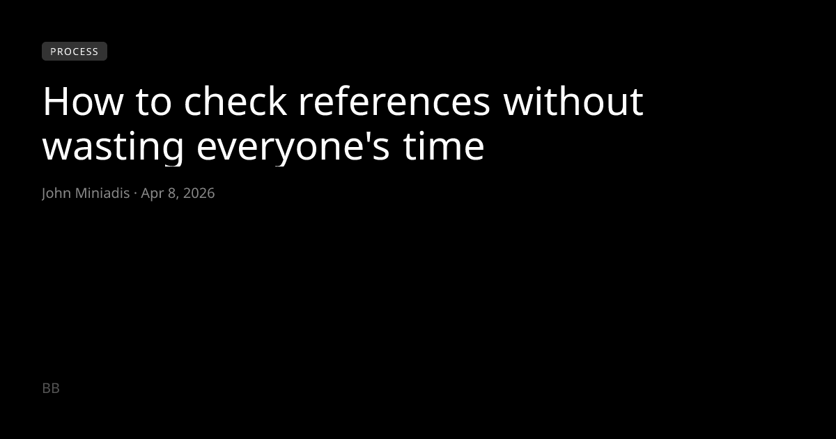 How to check references without wasting everyone's time | Bringboard ...