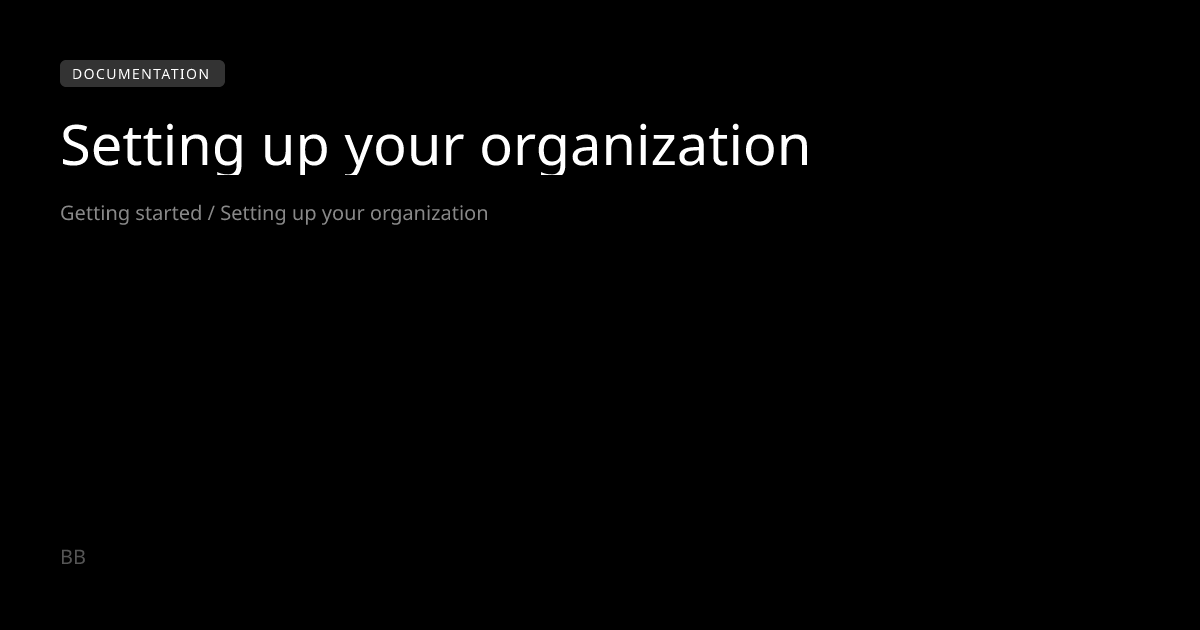 Organization setup - Bringboard | Bringboard Docs